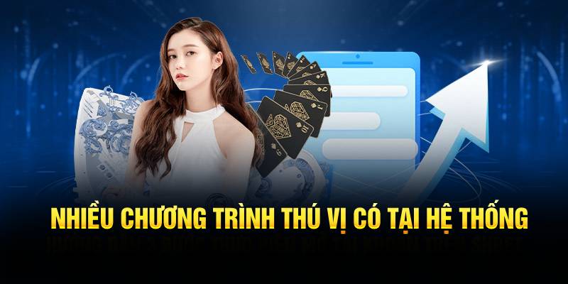 Nhiều chương trình thú vị có tại hệ thống